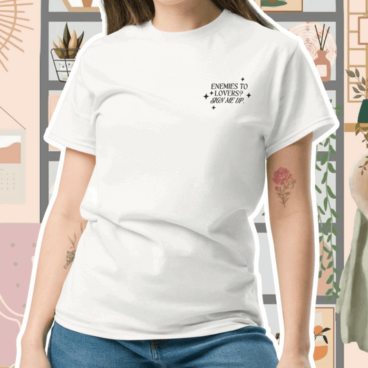 Enemies To Lovers, Sign Me Up Geborduurd T-Shirt