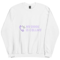 My Book Is Calling Sweatshirt